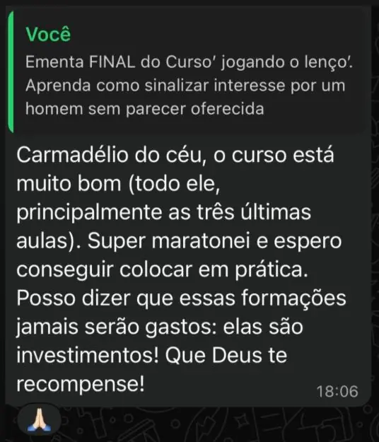 Aluna diz que o curso está muito bom, principalmente as três últimas aulas, e que formações assim são investimento
